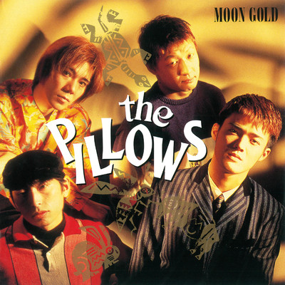 MOON GOLD/THE PILLOWS
