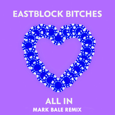 All In (Mark Bale Remix)/Eastblock Bitches