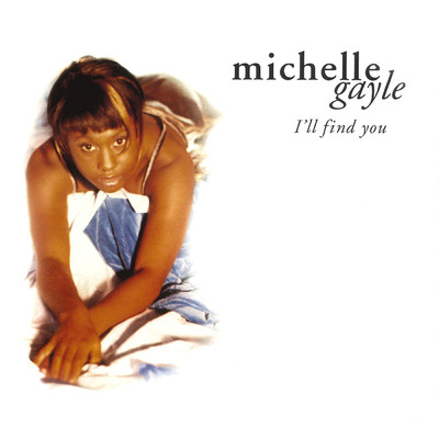 I'll Find You (Radio Edit)/Michelle Gayle