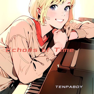 シングル/Echoes of Time/TENPABOY