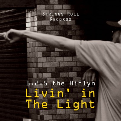 シングル/Livin' in The Light (feat. kelpie)/1.2.5 the Hiflyn