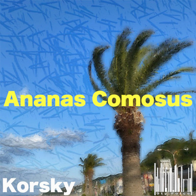 Ananas Comosus/Korsky
