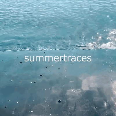 シングル/Summertraces/Kanata.S