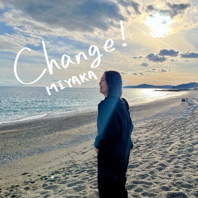 シングル/Change！ (Remix) [2024 Remaster]/MIYAKA