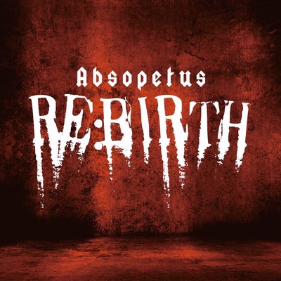 アルバム/RE:birth/Absopetus