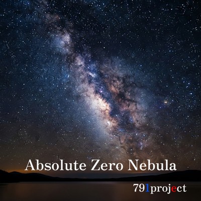 シングル/Absolute Zero Nebula/791project