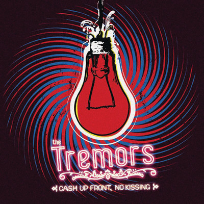 アルバム/Cash Up Front, No Kissing/The Tremors