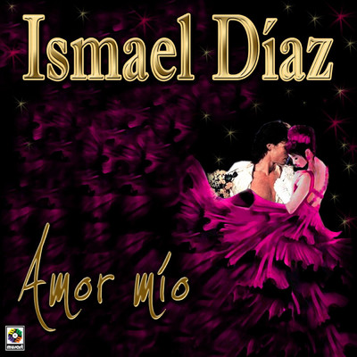アルバム/Amor Mio/Ismael Diaz
