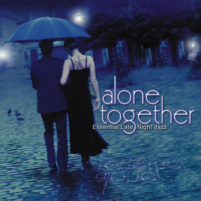 Alone Together: Essential Late Night Jazz/Various Artists