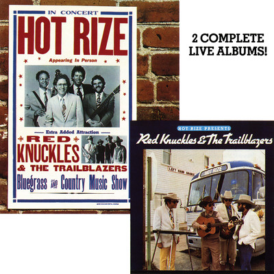 Hot Rize Presents Red Knuckles & The Trailblazers ／ Hot Rize In Concert (Live)/Hot Rize／Red Knuckles And The Trailblazers