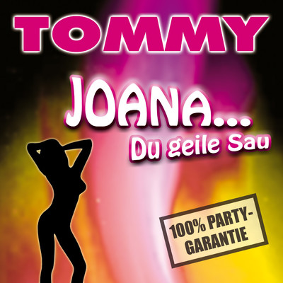 アルバム/Joana Du geile Sau/Tommy