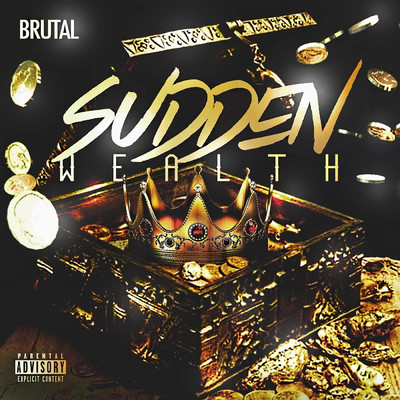 シングル/Sudden Wealth/Brutal