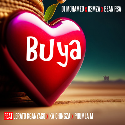 Buya (feat. Lerato Kganyago, Ka-Ching ZA, Phumla M)/DJ Mohamed x D2mza & Bean_RSA