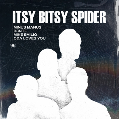 Itsy Bitsy Spider (feat. Oda Loves You)/Minus Manus x B3nte x Mike Emilio