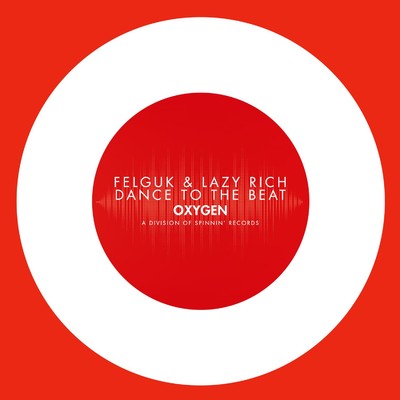 Dance To The Beat (Extended Mix)/Felguk／Lazy Rich