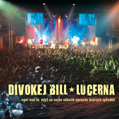 Lucerna (Live)/Divokej Bill