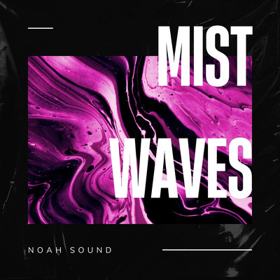 Mist Waves/Noah Sound