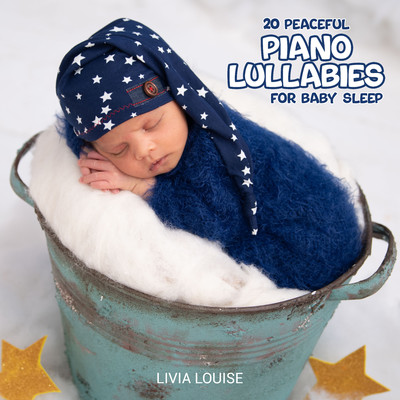 アルバム/20 Peaceful Piano Lullabies for Baby Sleep/Livia Louise, Nursery Rhymes & Baby Sleep Music