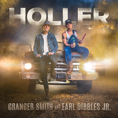 Holler/Granger Smith & Earl Dibbles Jr.