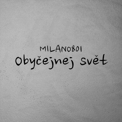 Obycejnej svet/Milano801