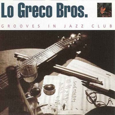 Grooves in Jazz Club/Lo Greco Bros