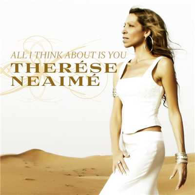 All I Think About Is You/Therese Neaime