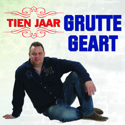 アルバム/Tien Jaar Grutte Geart/Grutte Geart