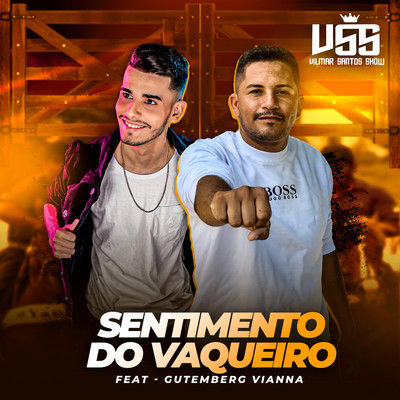 シングル/Sentimento do Vaqueiro (feat. Gutemberg Vianna)/Vilmar Santos Show