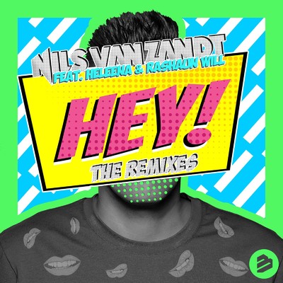 Hey！ (Capsalon Remix) [feat. Heleena & Rashaun Will]/Nils van Zandt