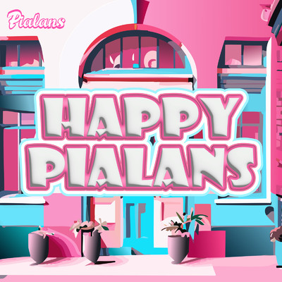 HAPPY PIALANS/Pialans