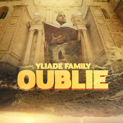 シングル/Oublie/Yliade Family