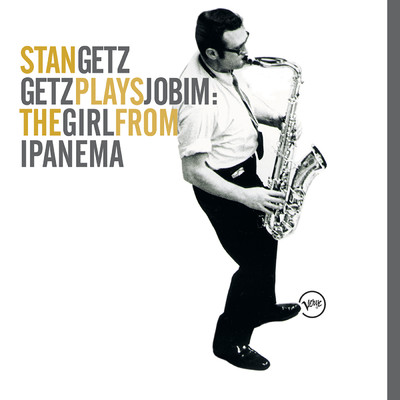 Getz Plays Jobim: The  Girl From Ipanema/Stan Getz