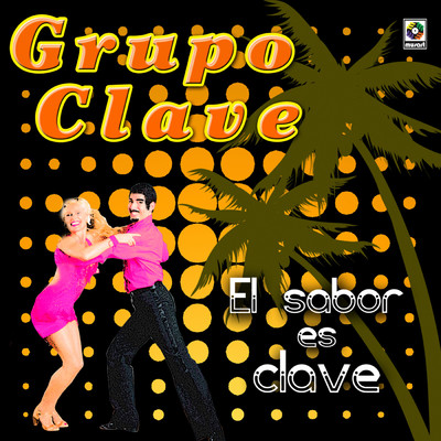 El Sabor Es Clave/Grupo Clave