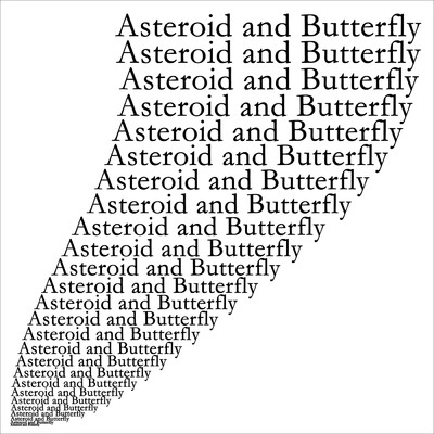 Asteroid and Butterfly/やのとあがつま