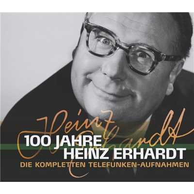 100 Jahre Heinz Erhardt - Die kompletten Telefunken Aufnahmen/Heinz Erhardt
