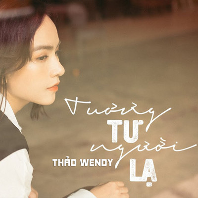 アルバム/Tuong Tu Nguoi La/Thao Wendy