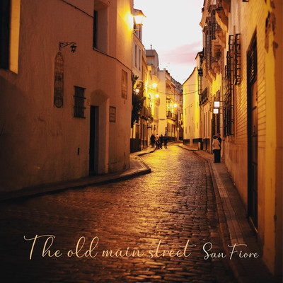 The old main street/San Fiore
