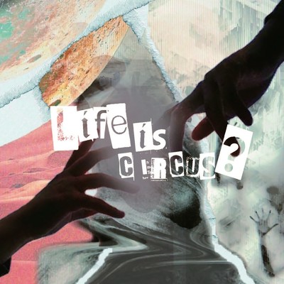 Life is CIRCUS？/ミカヅキ