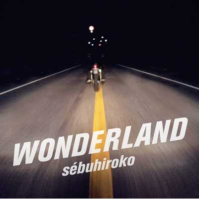 WONDERLAND/sebuhiroko