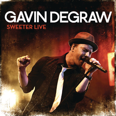 アルバム/Sweeter Live/Gavin DeGraw