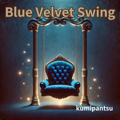 Blue Velvet Swing/kumipantsu