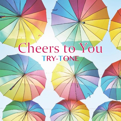 シングル/Cheers to You/TRY-TONE