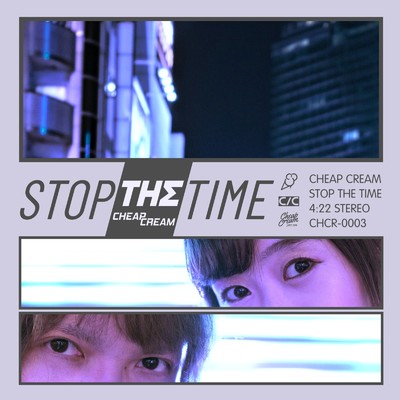STOP THE TIME/CHEAP CREAM