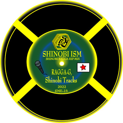 シングル/SHINOBI-ISM (SHINOBI RAGGA HIP MIX)/RAGGA-G & Shinobi Tracks