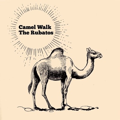 Camel Walk/The Rubatos