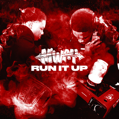 シングル/Run It Up (Explicit)/M'Way