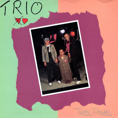アルバム/Tutti Frutti (UK 7” Version)/Trio