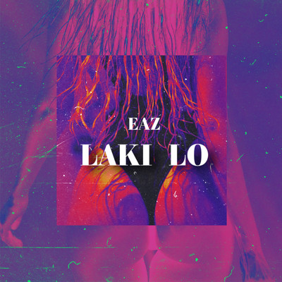 シングル/Laki Lo (Explicit)/EAZ