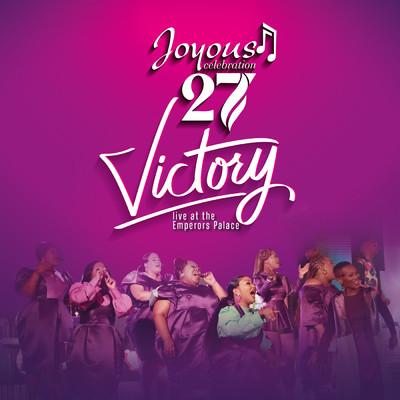アルバム/Joyous Celebration 27: Victory (Live At The Emperors Palace ／ 2023)/Joyous Celebration
