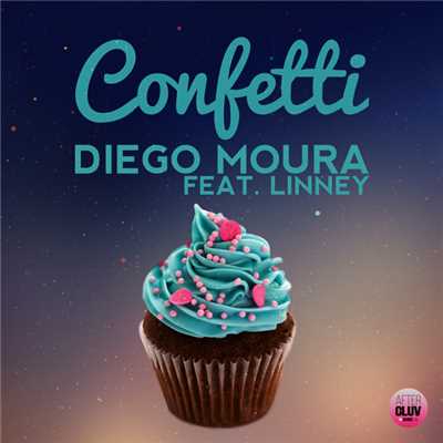 シングル/Confetti (featuring Linney／Radio Edit)/Diego Moura
